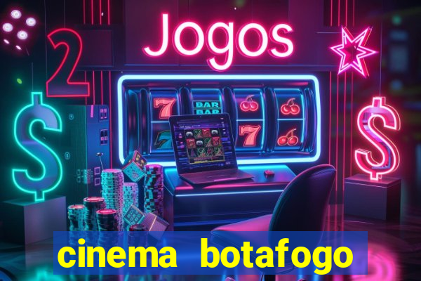 cinema botafogo praia shopping